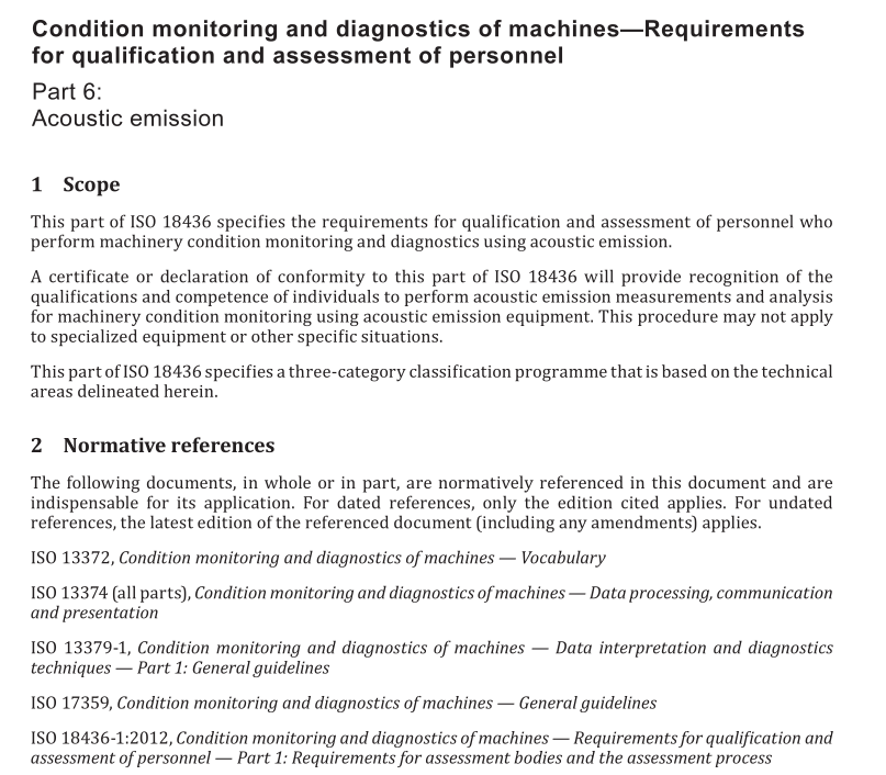 AS ISO 18436.6 pdf download – Condition monitoring and diagnostics of machines—Requirements for qualification and assessment of personnel Part 6: Acoustic emission